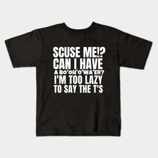 Scuse me? can I have a... Kids T-Shirt